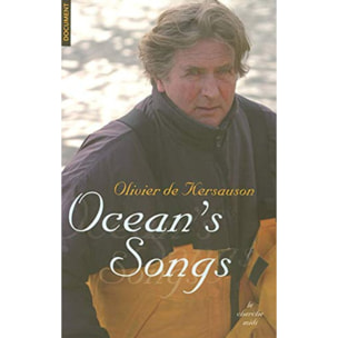 KERSAUSON, OLIVIER DE | OCEAN'S SONGS | Livre d'occasion