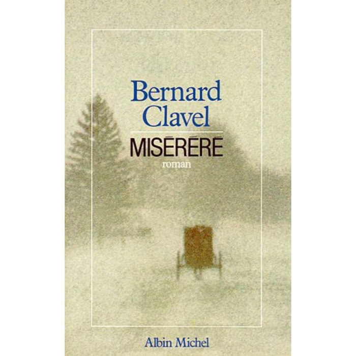 Clavel, Bernard | Miséréré : Le royaume du Nord | Livre d'occasion