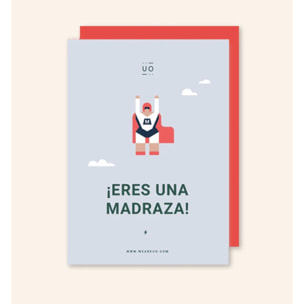Postal "Mamá eres una madraza"