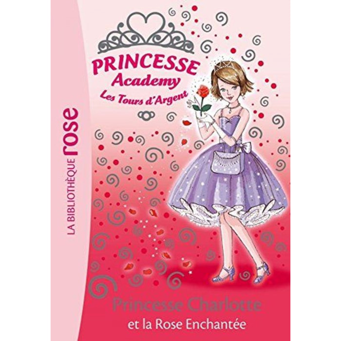 French, Vivian | Princesse Academy 07 - Princesse Charlotte et la rose enchantée | Livre d'occasion