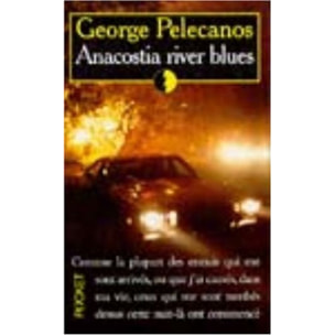 Pelecanos, George | Anacostia River Blues | Livre d'occasion