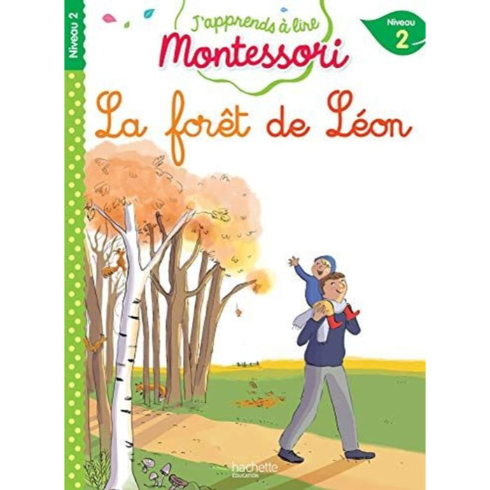 Leroy-Jouenne, Charlotte | La forêt de Léon , niveau 2 - J'apprends à lire Montessori | Livre d'occasion