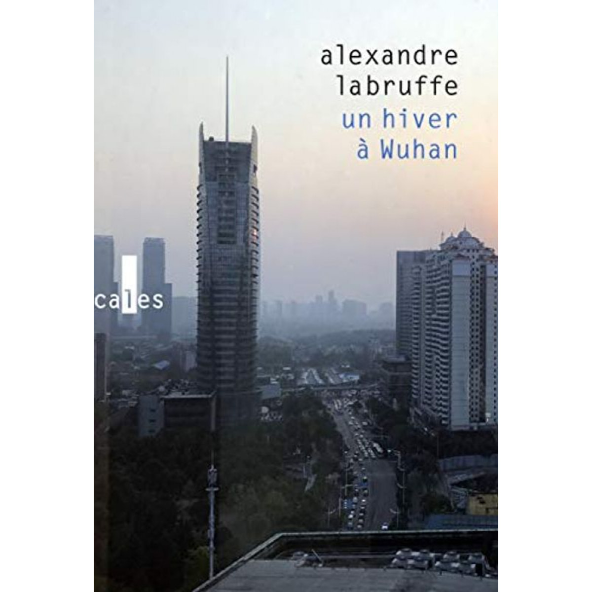 Labruffe, Alexandre | Un hiver à Wuhan | Livre d'occasion
