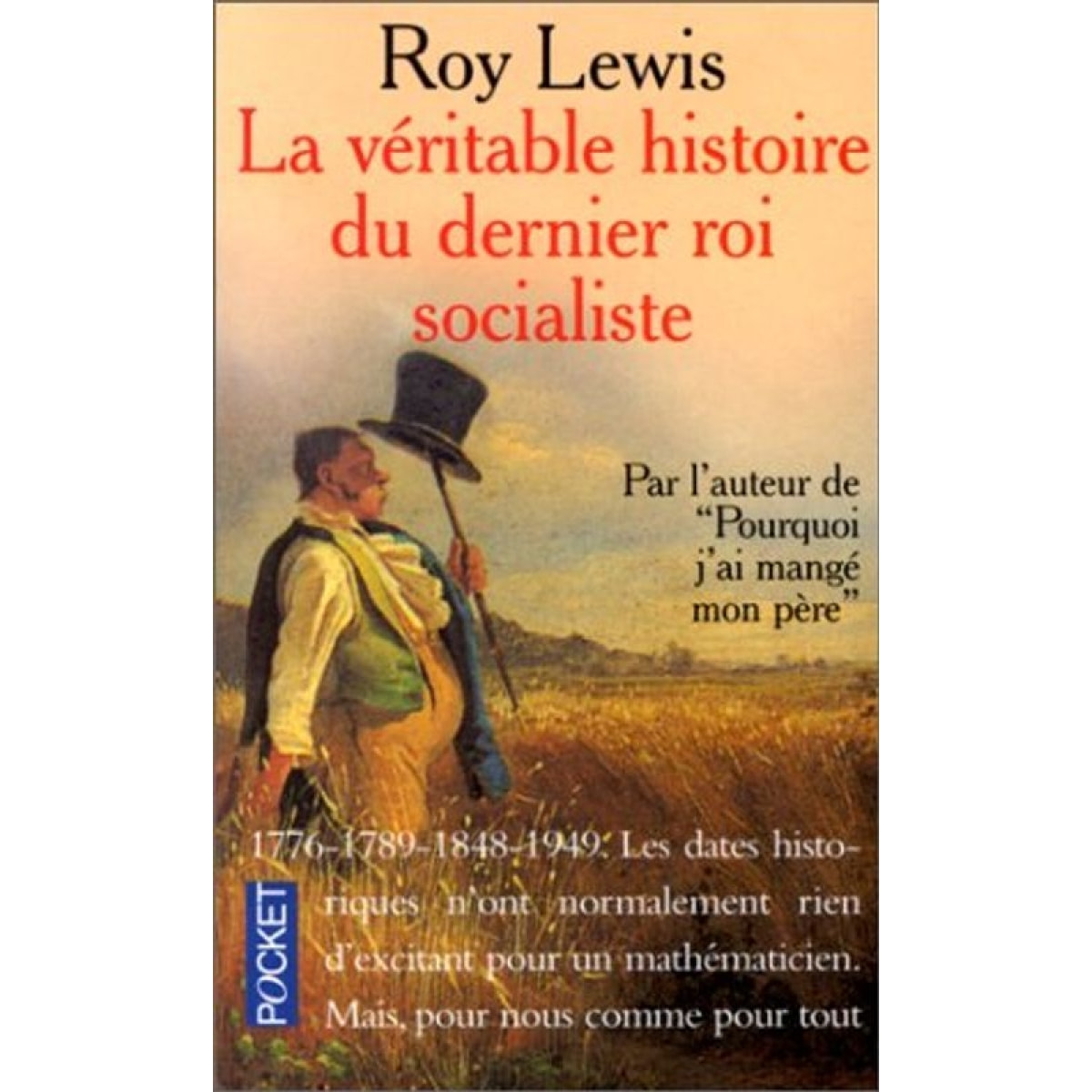Lewis, Roy | La véritable histoire du dernier roi socialiste | Livre d'occasion