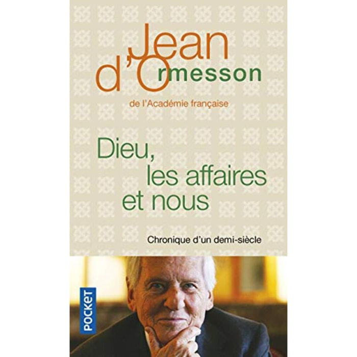 Ormesson, Jean d' | Dieu, les affaires et nous | Livre d'occasion