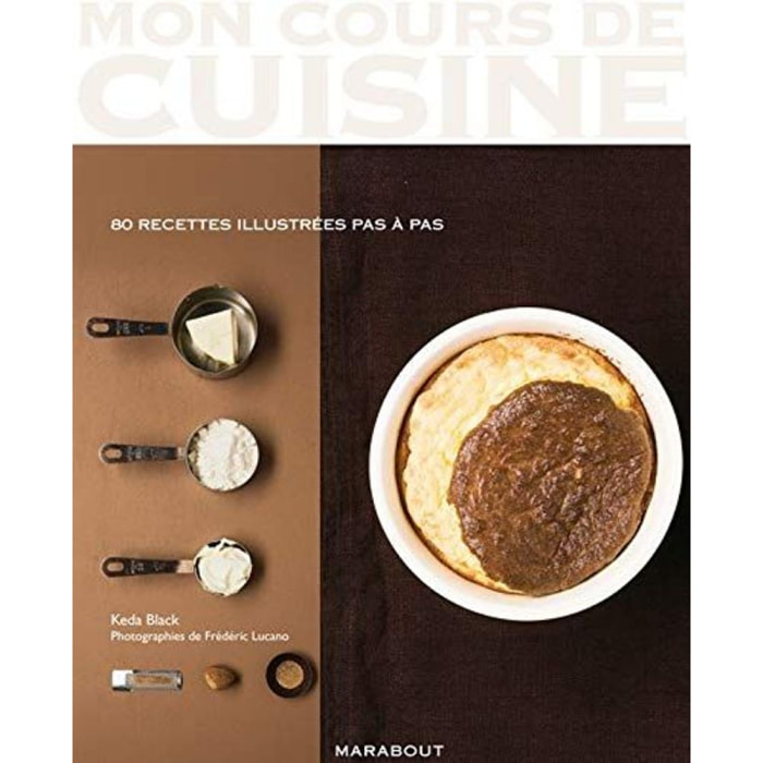 Black, Keda | Mon cours de cuisine: Les basiques 80 recettes illustrées pas à pas | Livre d'occasion