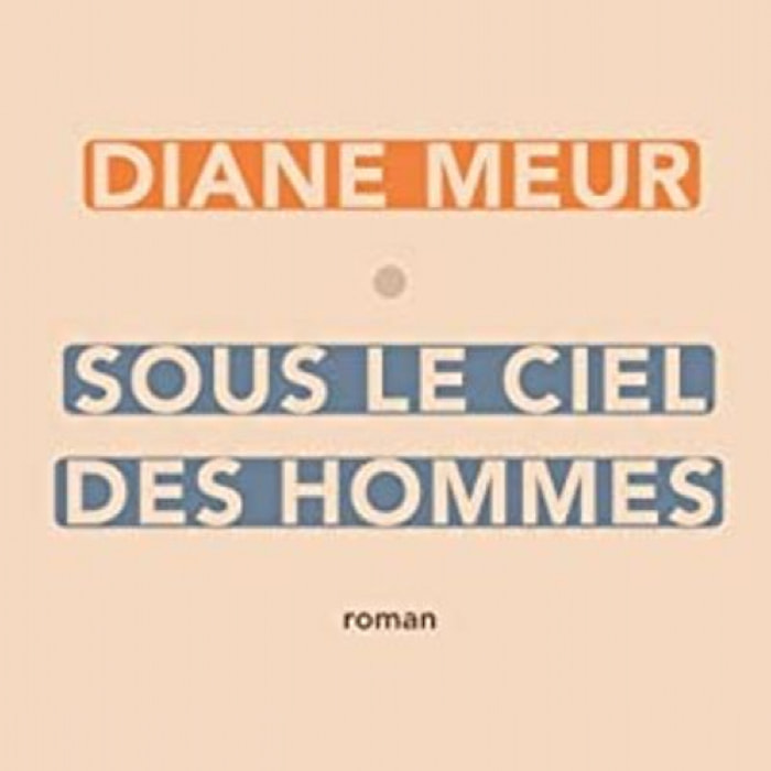Meur, Diane | Sous le ciel des hommes | Livre d'occasion