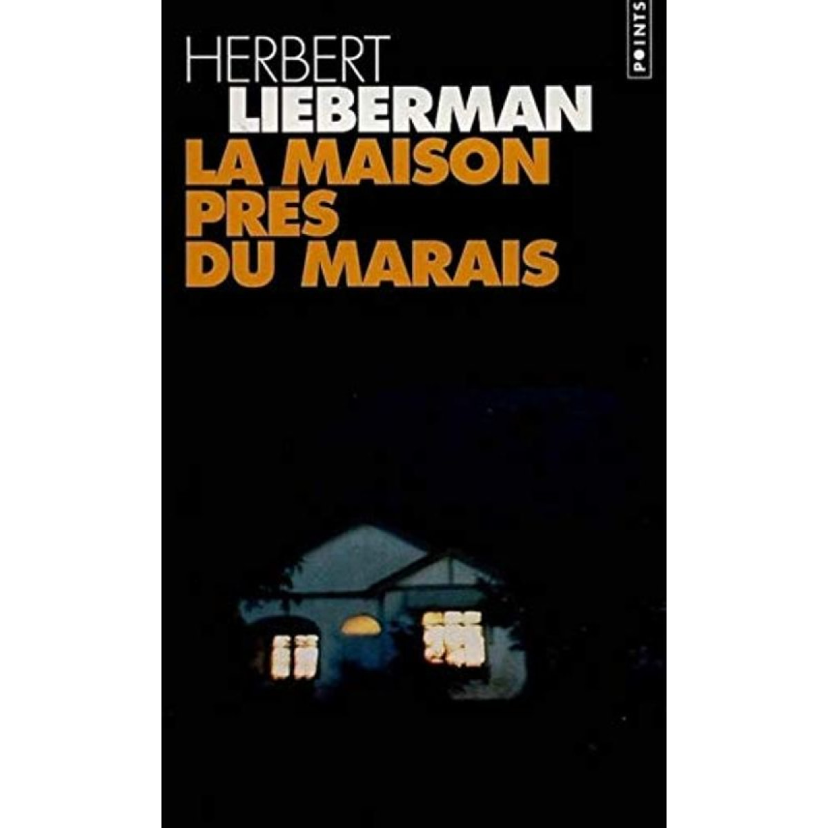 Lieberman, Herbert | La Maison près du marais | Livre d'occasion