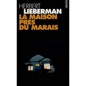 Lieberman, Herbert | La Maison près du marais | Livre d'occasion