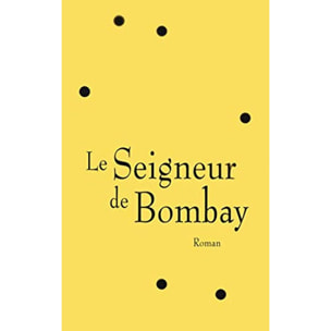 Chandra, Vikram | Le seigneur de Bombay | Livre d'occasion