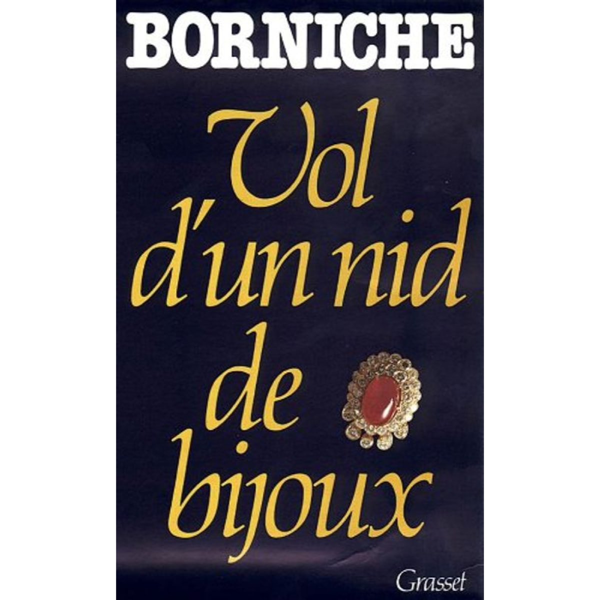 Borniche, Roger | Vol d'un nid de bijoux | Livre d'occasion