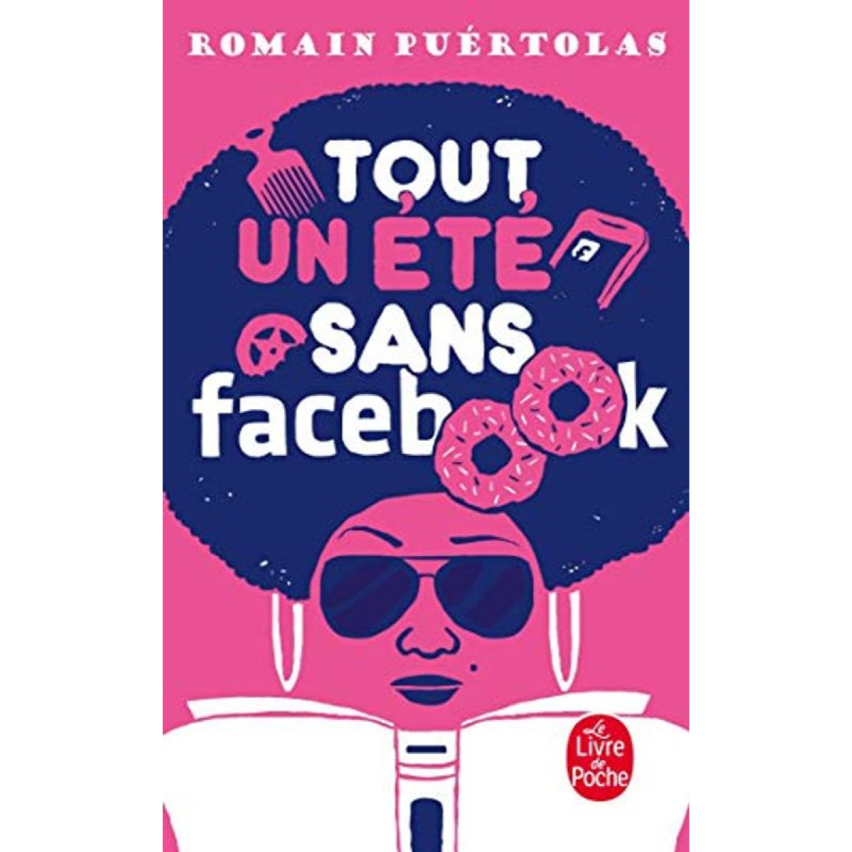 Puértolas, Romain | Tout un été sans Facebook | Livre d'occasion