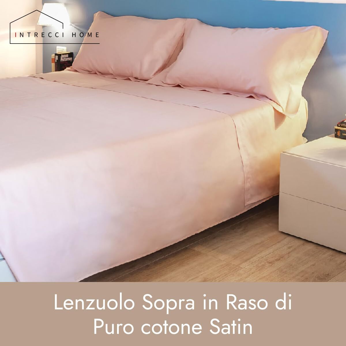 Intrecci Home Lenzuola, Lenzuolo Sopra in Raso di Puro cotone Satin, Made in Italy, Morbidezza Suprema, Elegante e Confortevole, Tinta Unita