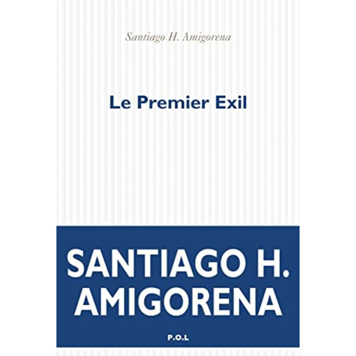 Amigorena, Santiago H. | Le Premier Exil | Livre d'occasion