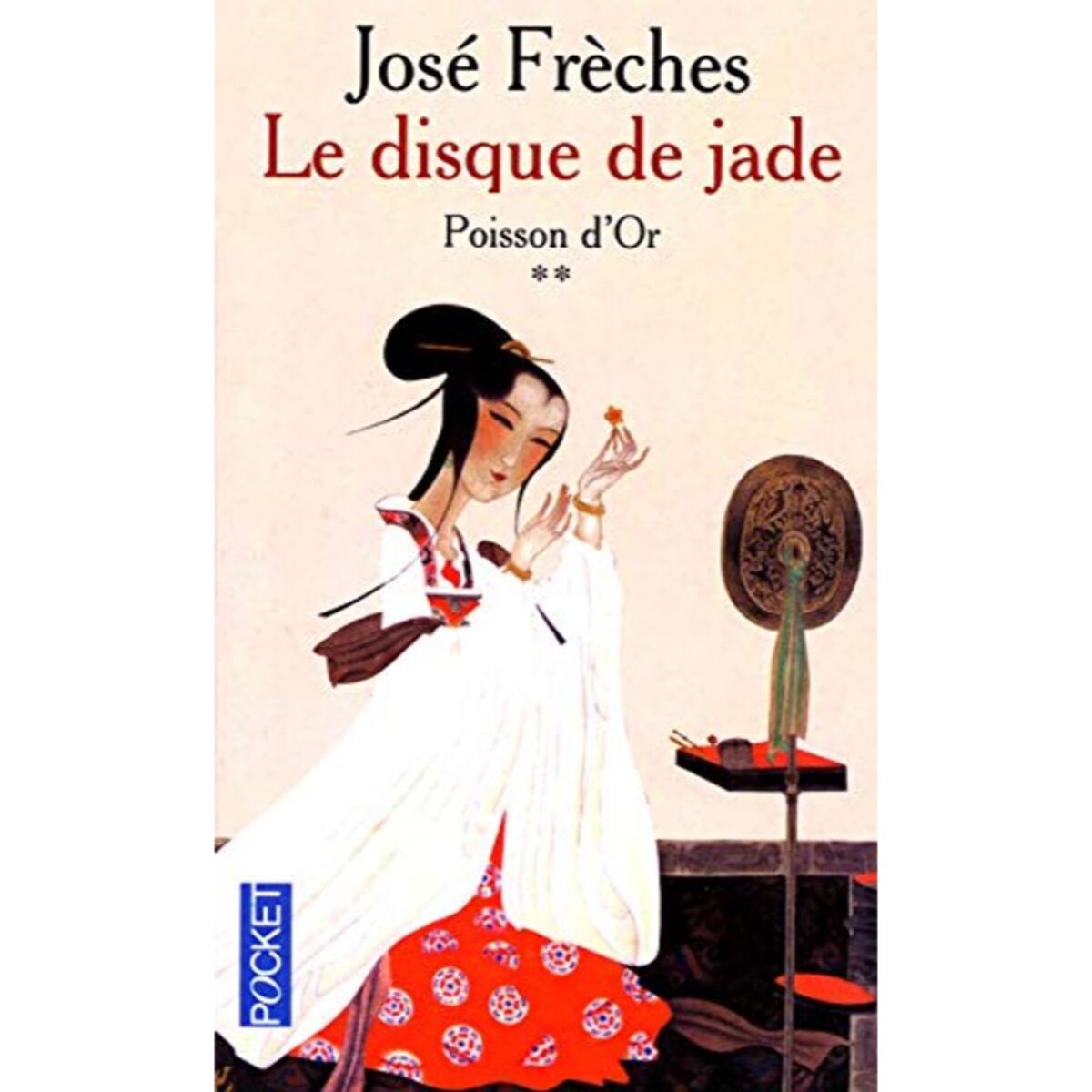 Frèches, José | Le Disque de Jade, tome 2 : Poisson d'or | Livre d'occasion