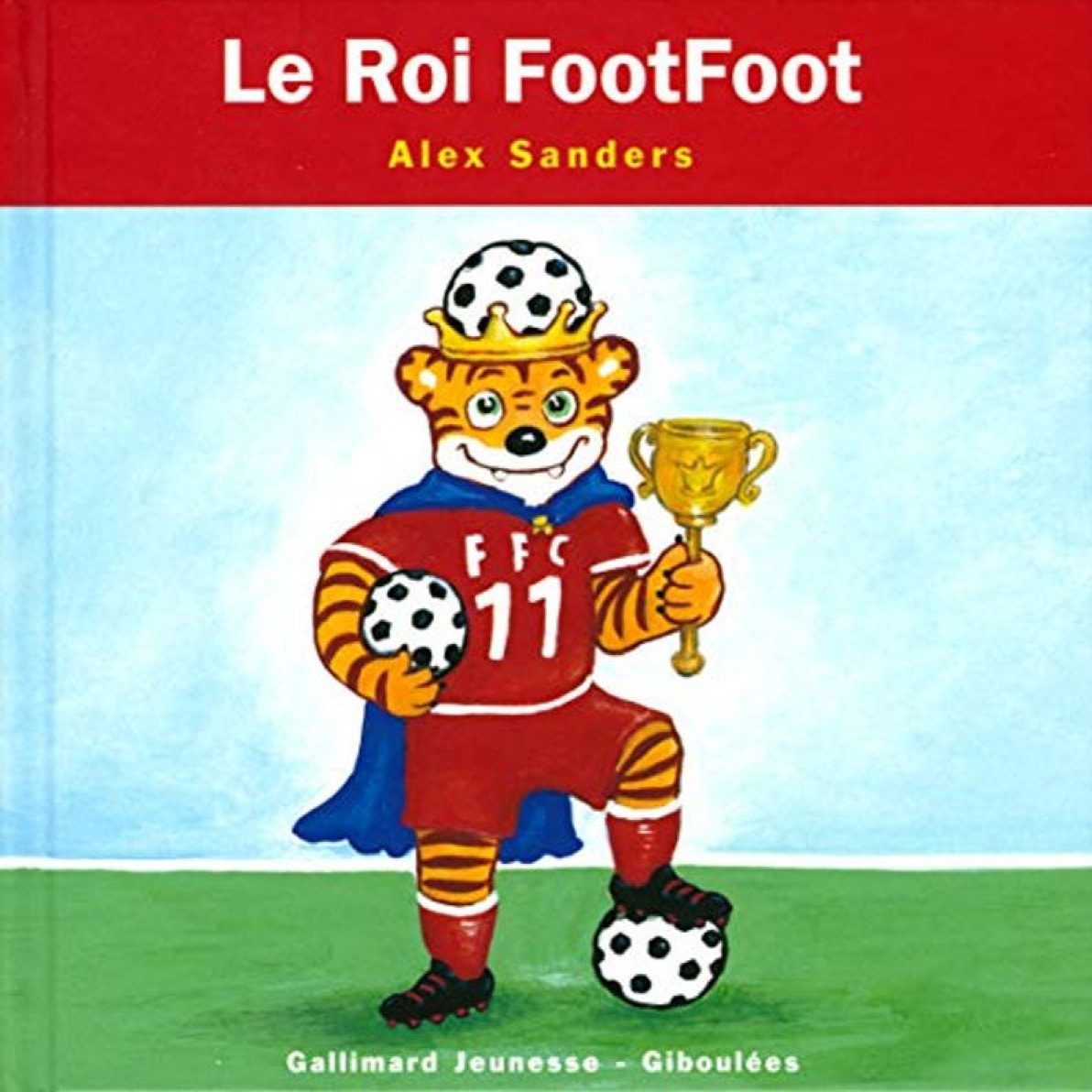 Sanders, Alex | LE ROI FOOTFOOT | Livre d'occasion