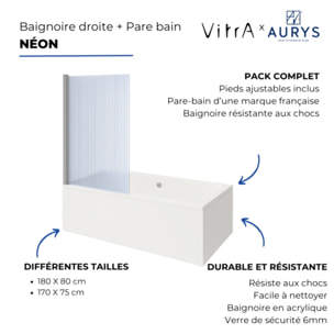 Baignoire rectangulaire Neon 180x80cm + Pare bain droit AURYS Raywall chromé profilé droite
