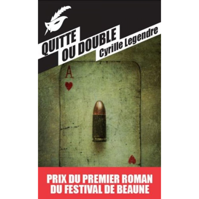 Legendre, Cyrille | Quitte ou double - Prix du premier roman du festival de Beaune 2013 | Livre d'occasion