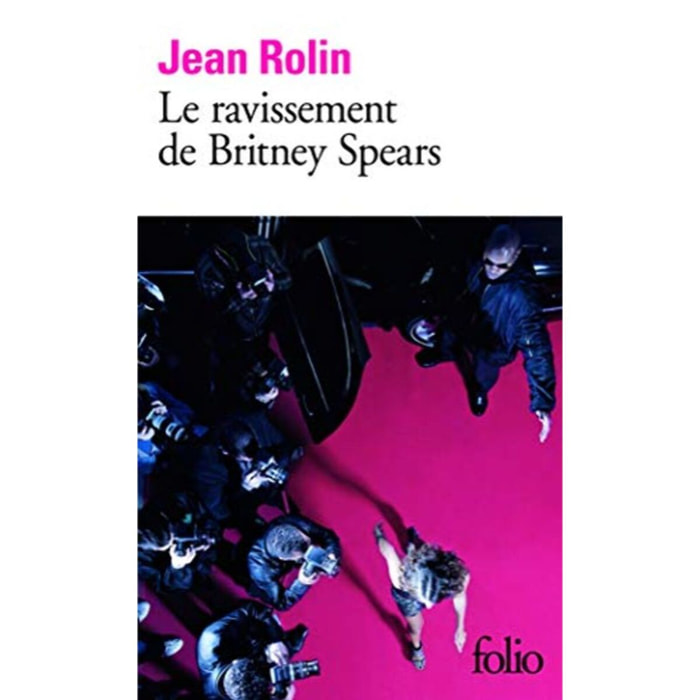 Rolin,Jean | Le ravissement de Britney Spears | Livre d'occasion