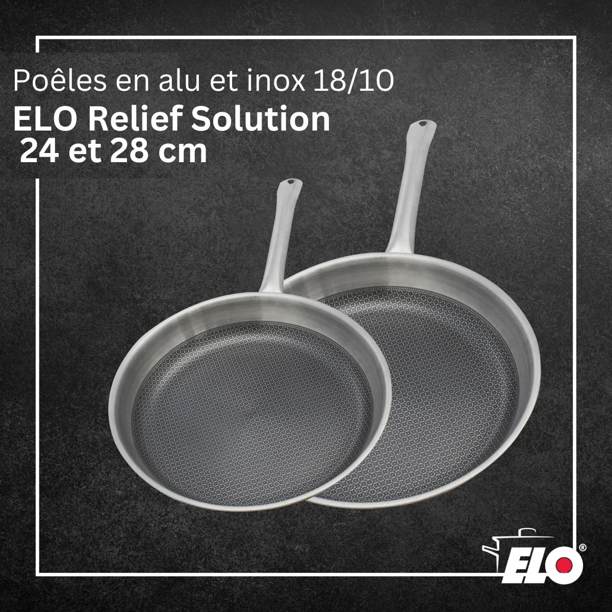 Lot de 2 poêles Elo Relief Solution 24 cm et 28 cm en inox sans PFAS