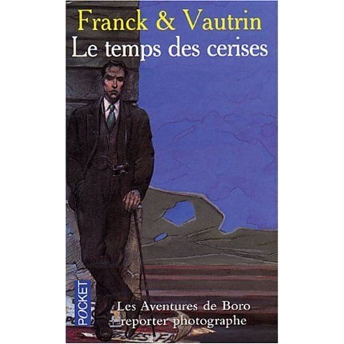 Franck, Dan | Les Aventures de Boro reporter photographe, tome 2 : Le Temps des cerises | Livre d'occasion