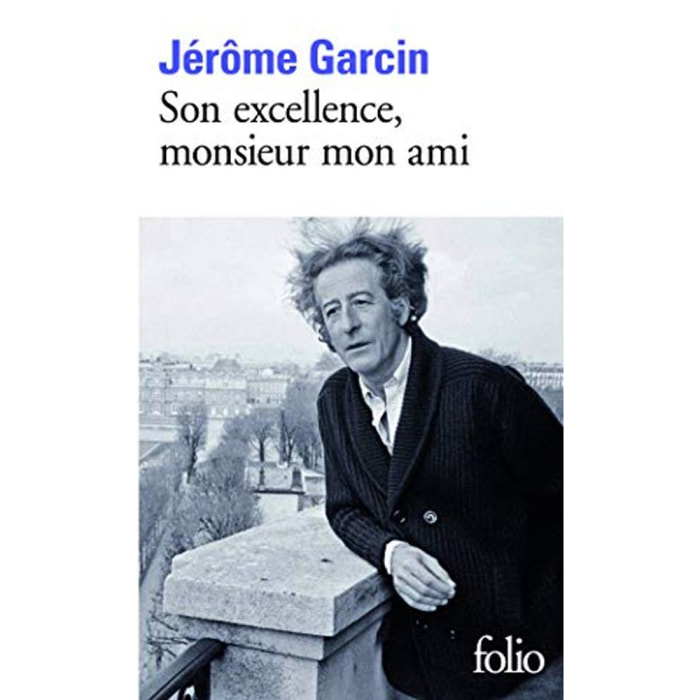 Garcin, Jérôme | Son excellence, monsieur mon ami | Livre d'occasion