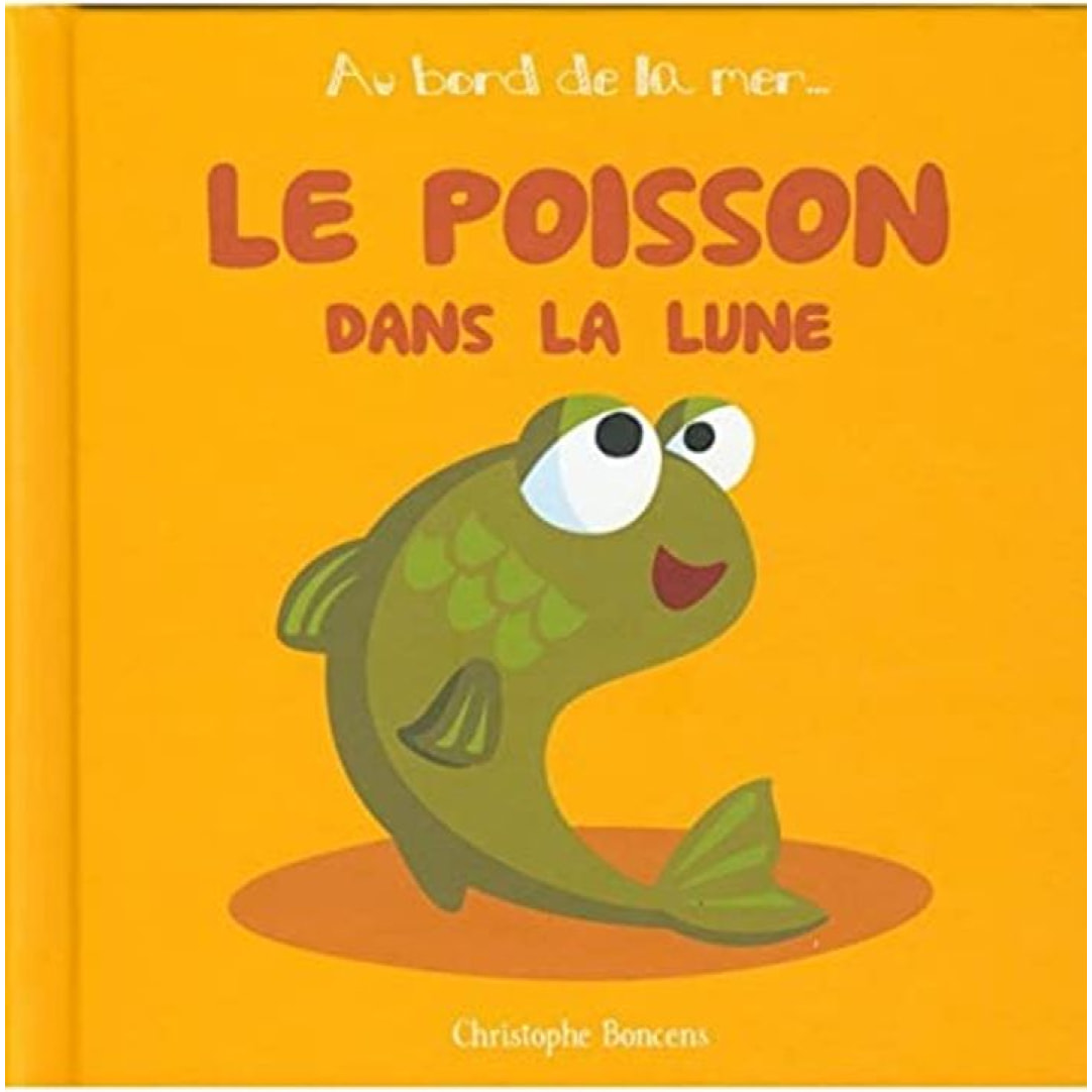 Boncens, Christophe | Le Poisson Dans la Lune - T 2 - | Livre d'occasion