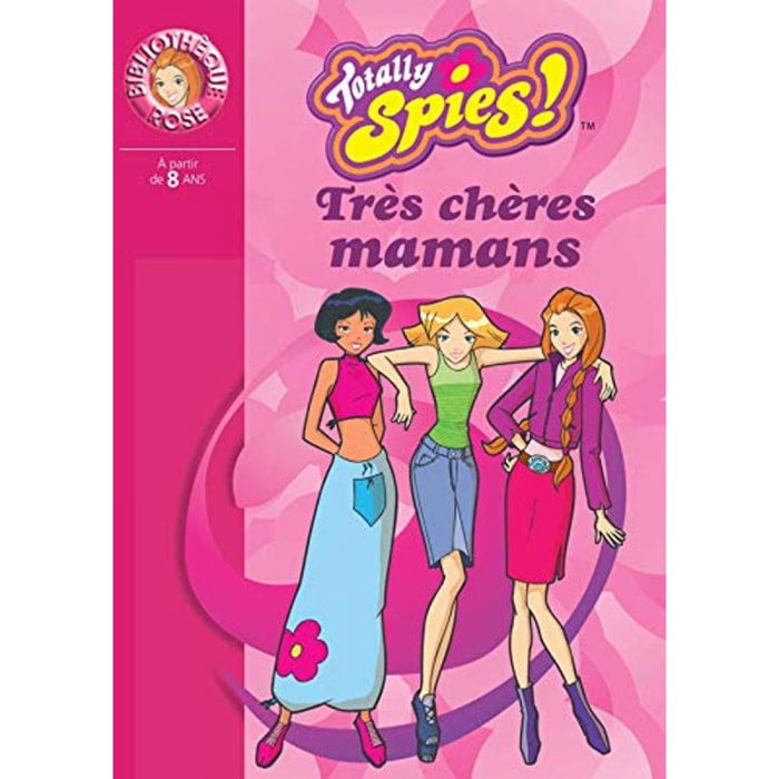 Rubio-Barreau, Vanessa | Totally Spies 04 - Très chères mamans | Livre d'occasion