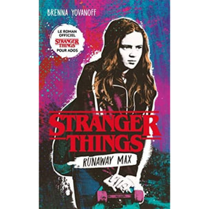 Yovanoff, Brenna | Stranger Things - Runaway Max - Le roman officiel pour ados | Livre d'occasion