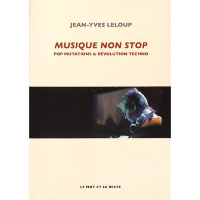 Leloup, Jean-Yves | Musique non stop: Pop mutations et révolution techno | Livre d'occasion