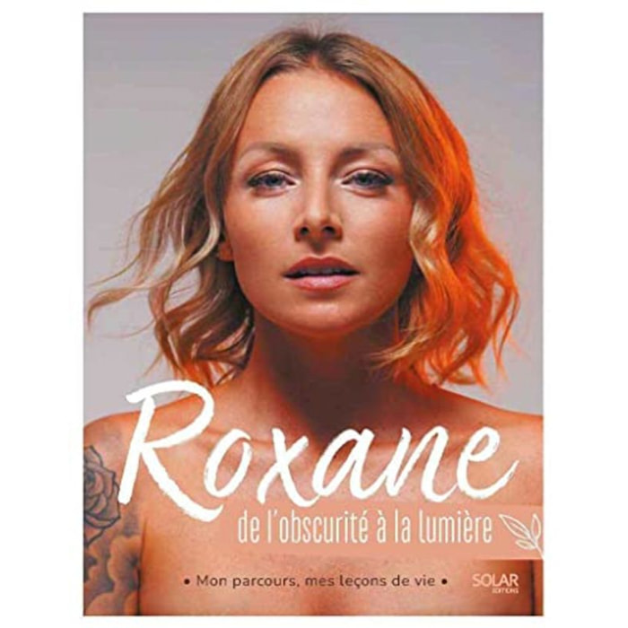 Roxane | Roxane, de l'obscurité à la lumière | Livre d'occasion