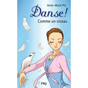 Pol, Anne-Marie | 15. Danse ! Comme un oiseau (15) | Livre d'occasion