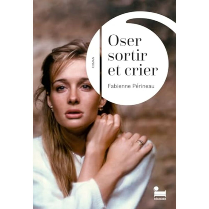 Périneau, Fabienne | Oser sortir et crier | Livre d'occasion