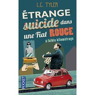 Tyler, L. C. | Etrange suicide dans une Fiat rouge à faible kilométrage | Livre d'occasion