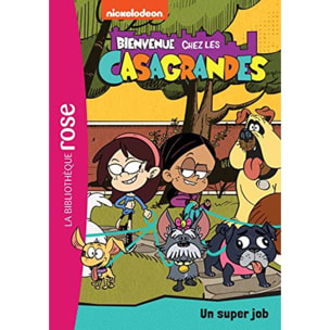 Nickelodeon | Bienvenue chez les Casagrandes 01 - Un super job | Livre d'occasion