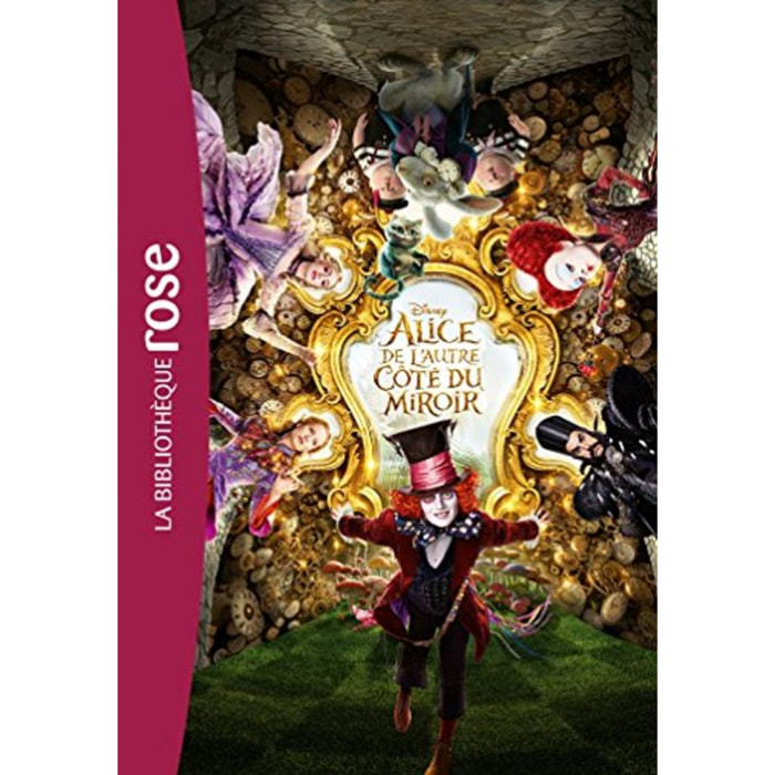 Disney, Walt | Alice au Pays des Merveilles 02 - De l'autre côté du miroir - Le roman du film | Livre d'occasion
