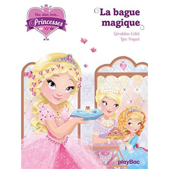 Collet, Géraldine | Une, deux, trois Princesses - La bague magique - Tome 5 | Livre d'occasion