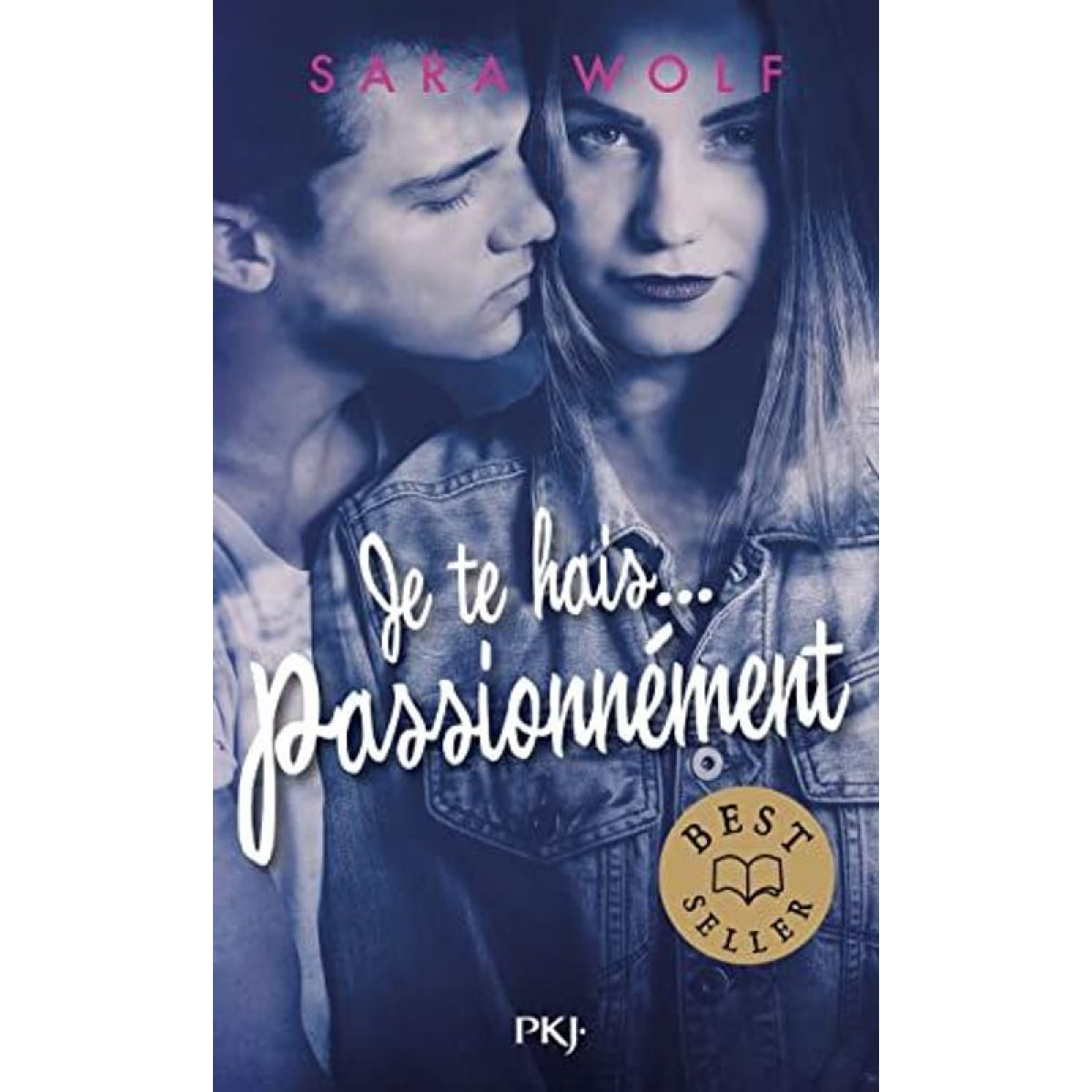 Wolf, Sara | Je te hais... passionnément - tome 01 (1) | Livre d'occasion