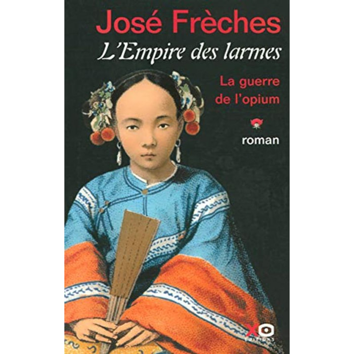 Frèches, José | L'empire des larmes - tome 1 - la guerre de l'opium (1) | Livre d'occasion