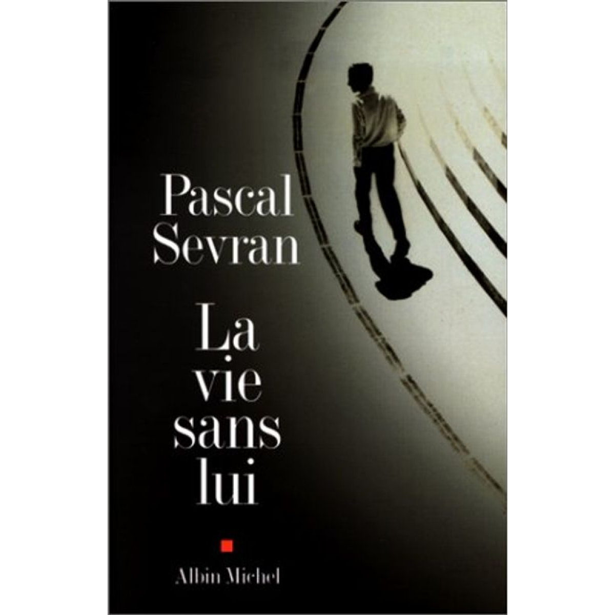 Sevran, Pascal | La Vie sans lui | Livre d'occasion