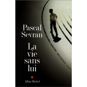 Sevran, Pascal | La Vie sans lui | Livre d'occasion