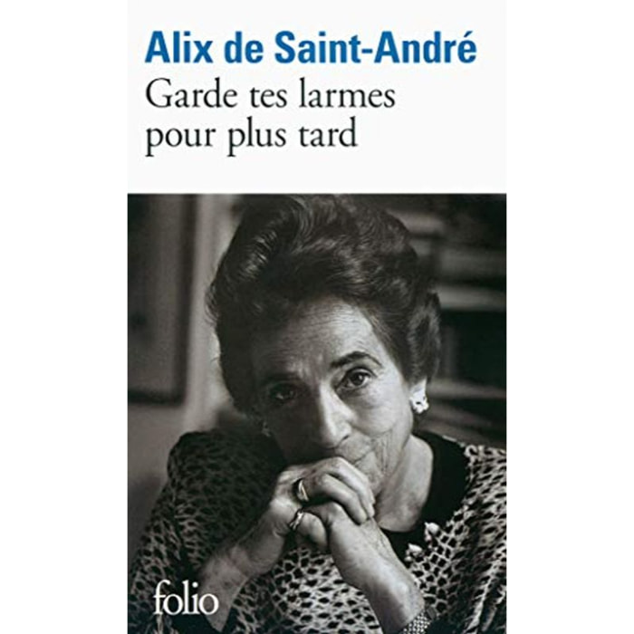 Saint-André,Alix de | Garde tes larmes pour plus tard | Livre d'occasion