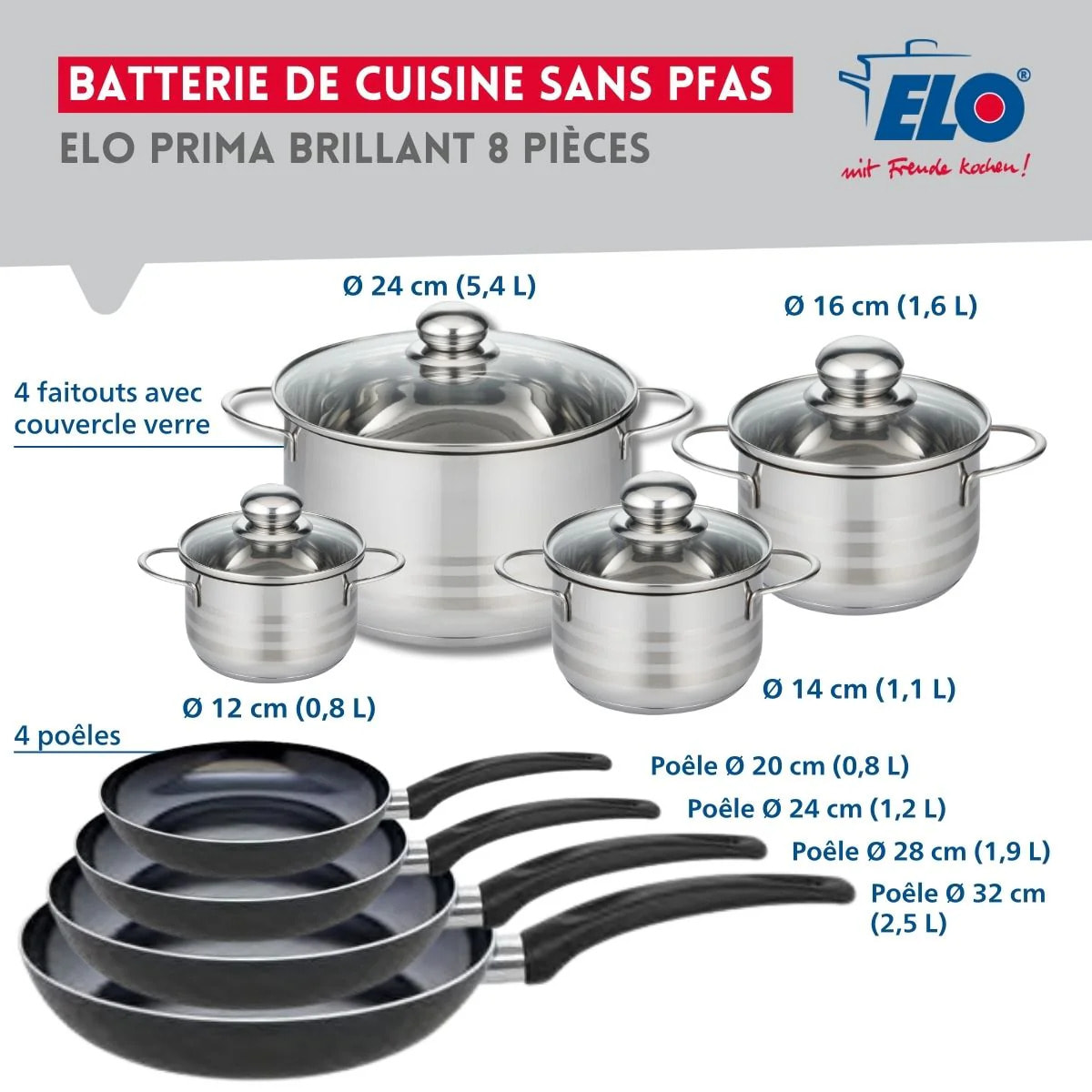 Ensemble de 4 Poêles de cuisson 20, 24, 28 et 32 cm et 4 faitouts 12, 14, 16 et 24 cm Elo Prima Brillant
