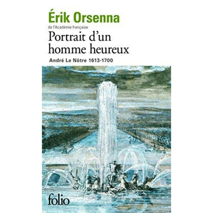 Orsenna, Erik | Portrait d'un homme heureux : André Le Nôtre, 1613-1700 | Livre d'occasion
