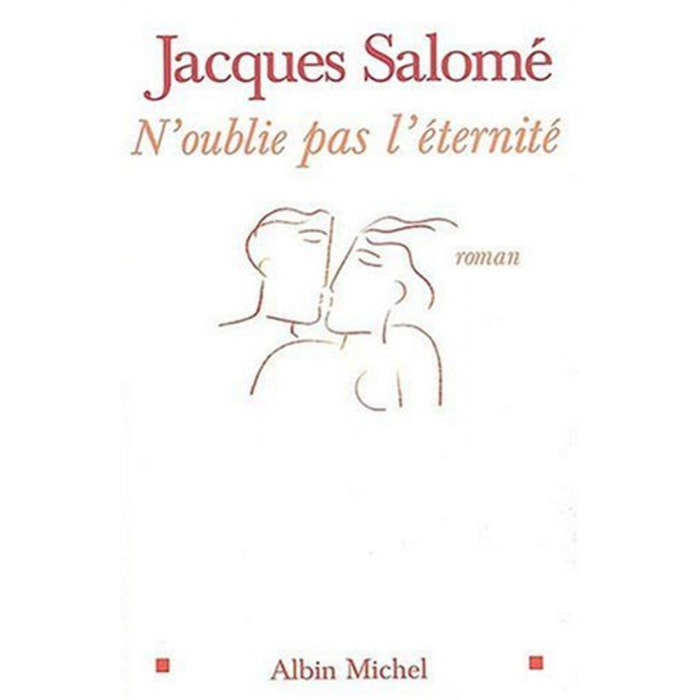 Salomé, Jacques | N'oublie pas l'éternité | Livre d'occasion