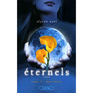 Alyson Noel | Eternels, Tome 2 : Lune bleue | Livre d'occasion