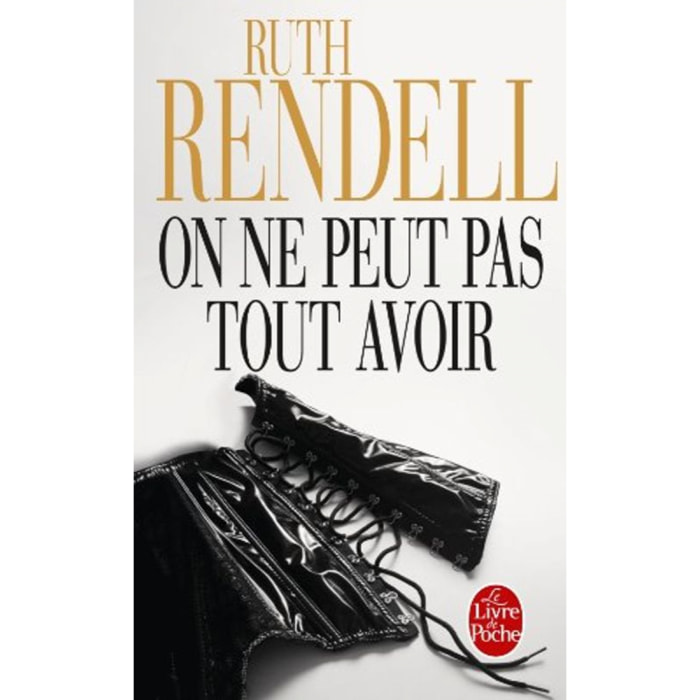 Rendell, Ruth | On ne peut pas tout avoir | Livre d'occasion