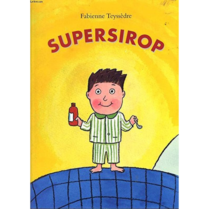 Teyssèdre, Fabienne | Supersirop | Livre d'occasion