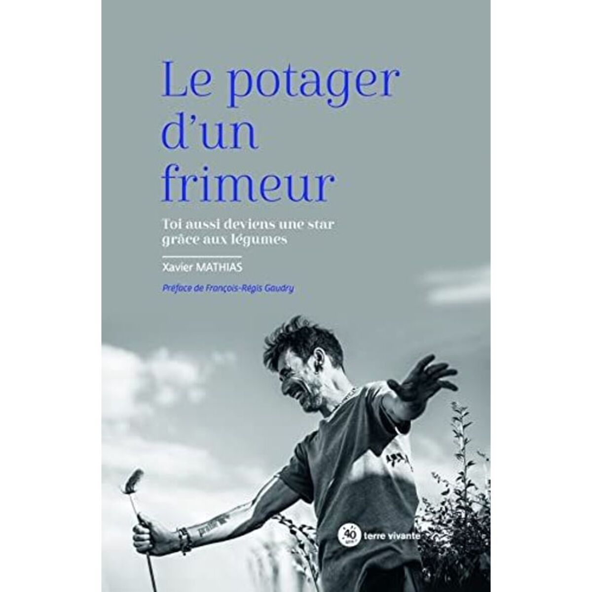 Mathias, Xavier | Le potager d'un frimeur | Livre d'occasion