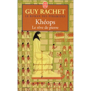 Guy Rachet | Le Roman des pyramides, tome 2 : Kheops, le rêve de Pierre | Livre d'occasion